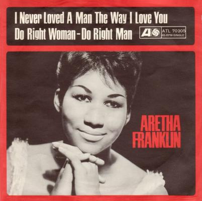 Never Loved A Man (The Way I Love You)